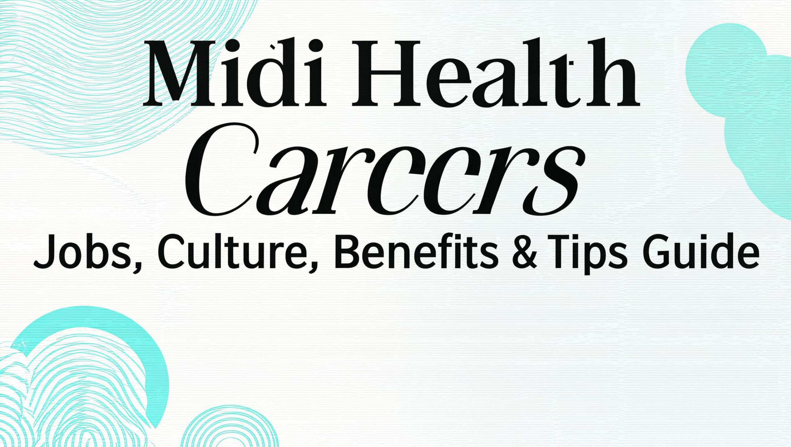 Midi Health Careers: Jobs, Culture, Benefits & Tips Guide