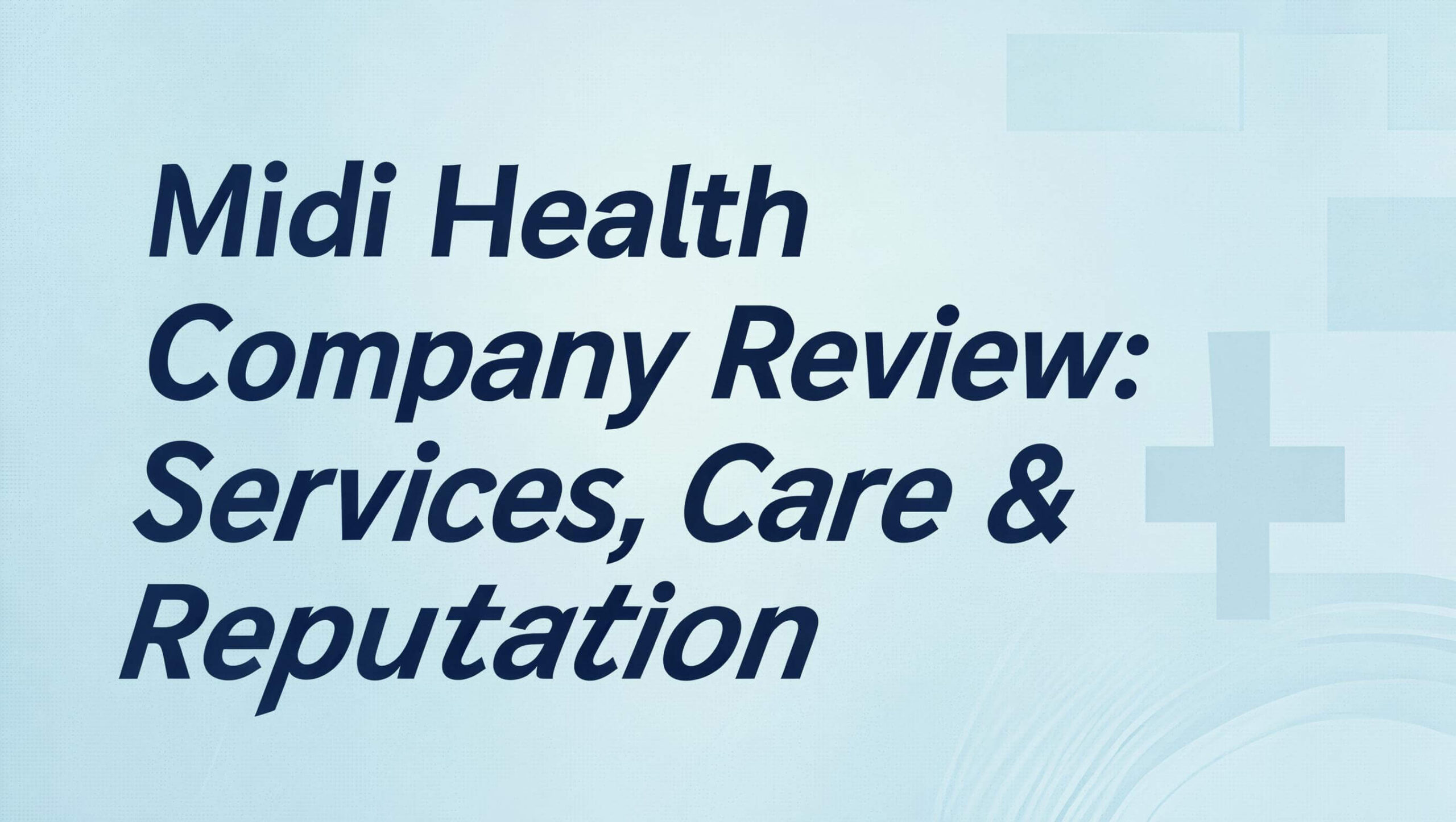Midi Health Company Review: Services, Care & Reputation