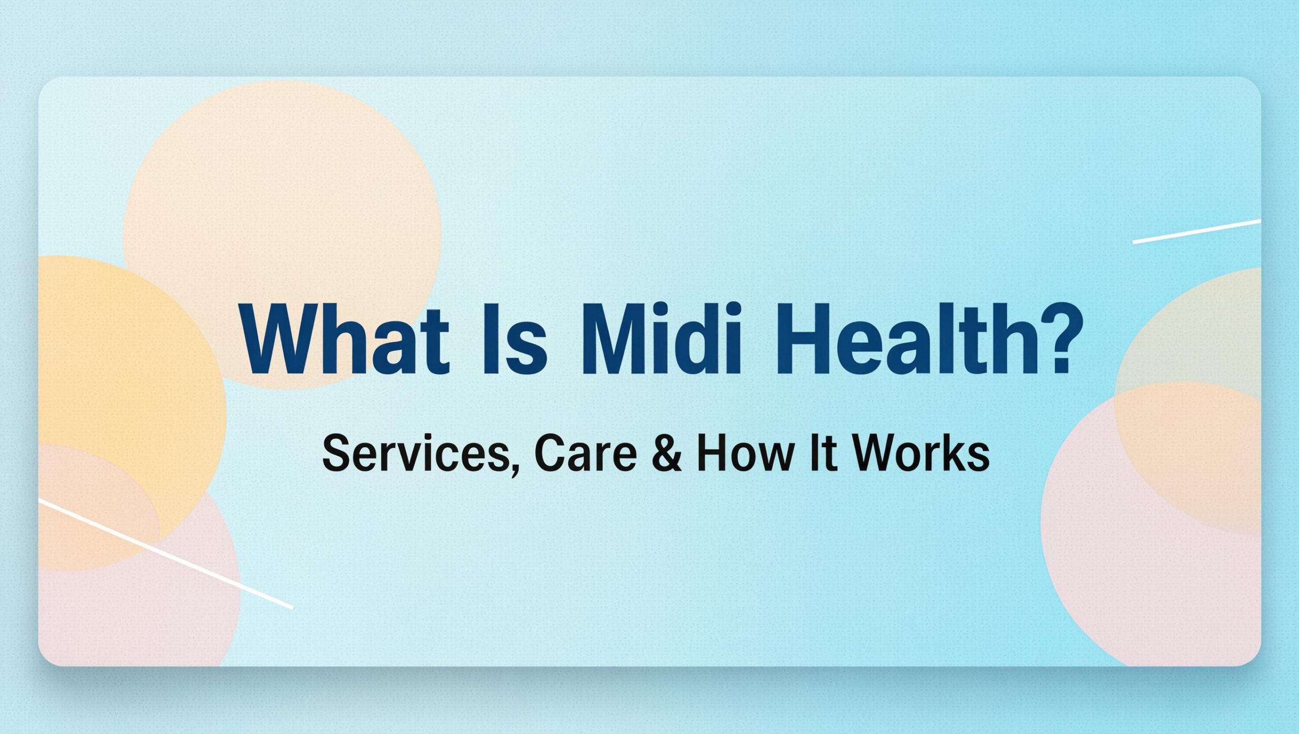 What Is Midi Health? Services, Care & How It Works