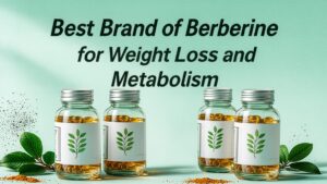 Best Brand of Berberine for Weight Loss and Metabolism